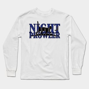 Night Prowler cat night owls moonstruck birthday gift shirt Long Sleeve T-Shirt